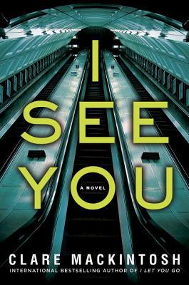 I See You by 
Clare Mackintosh