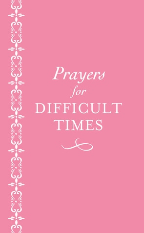 Prayers for Difficult Times
by Ellyn Sanna